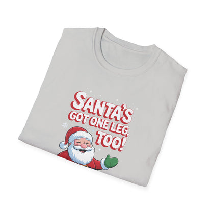 Amputee Humor, Limb Loss Awareness Tee,   Santas Got One Leg Too V1