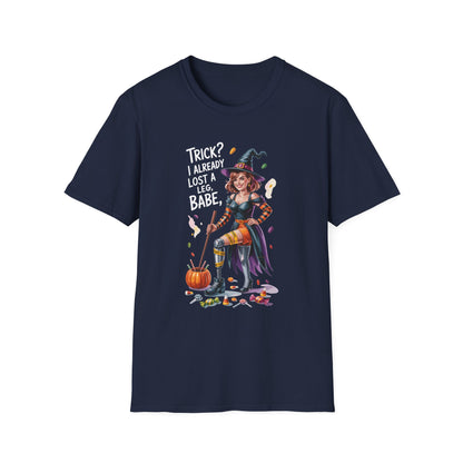 Amputee Humor, Limb Loss Awareness Tee,   Trick Already Lost A Leg Babe V1b