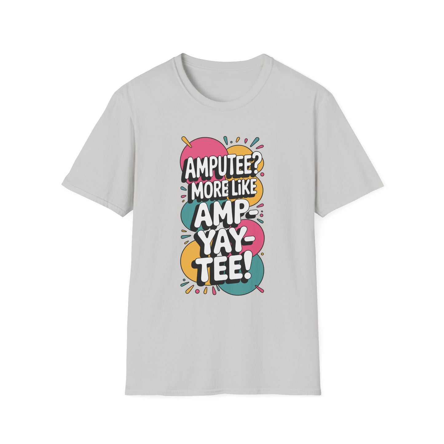 Amputee Humor, Limb Loss Awareness Tee,   Ampyaytee V1