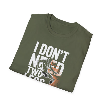 Amputee Humor, Limb Loss Awareness Tee,   Dont Need 2 Legs To Kick Your V2