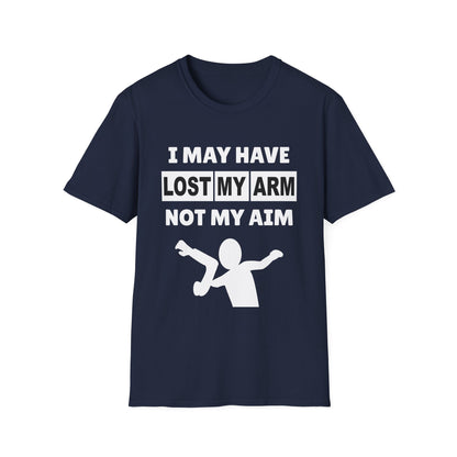 Amputee Humor, Limb Loss Awareness Tee,   I May Have Lost My Arm V1b