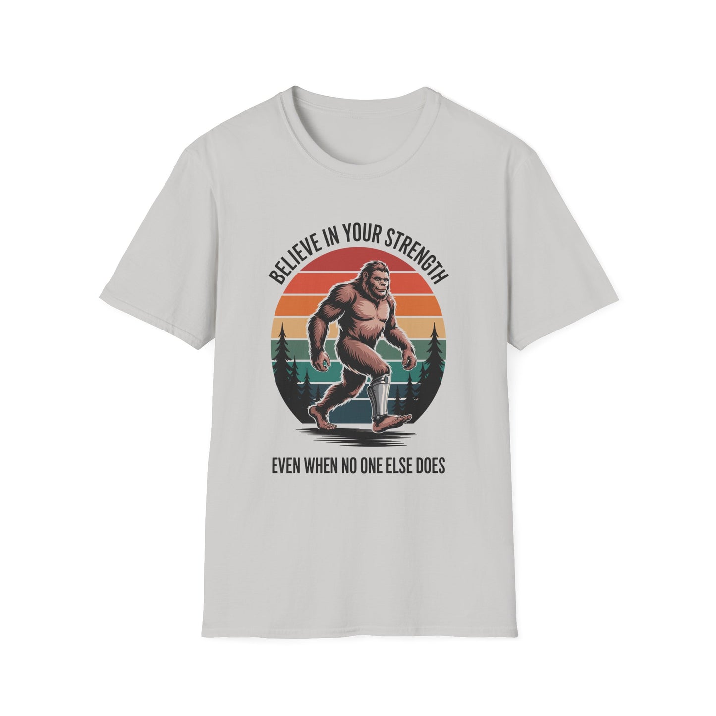 Amputee Humor, Limb Loss Awareness Tee,   Bigfoot Stand Tall V3b