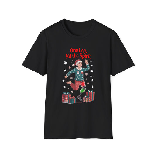 Amputee Humor, Limb Loss Awareness Tee,   One Leg All The Spirit V1