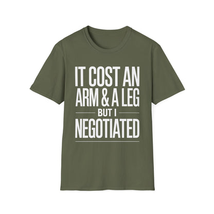 Amputee Humor, Limb Loss Awareness Tee,   Cost Me An Arm And Leg Negotiated V1b