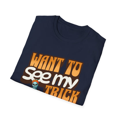 Amputee Humor, Limb Loss Awareness Tee,   Want To See My Trick V1 Shrt Print