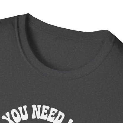 Amputee Humor, Limb Loss Awareness Tee,   Funny Amputee All You Need Is Limb V2b