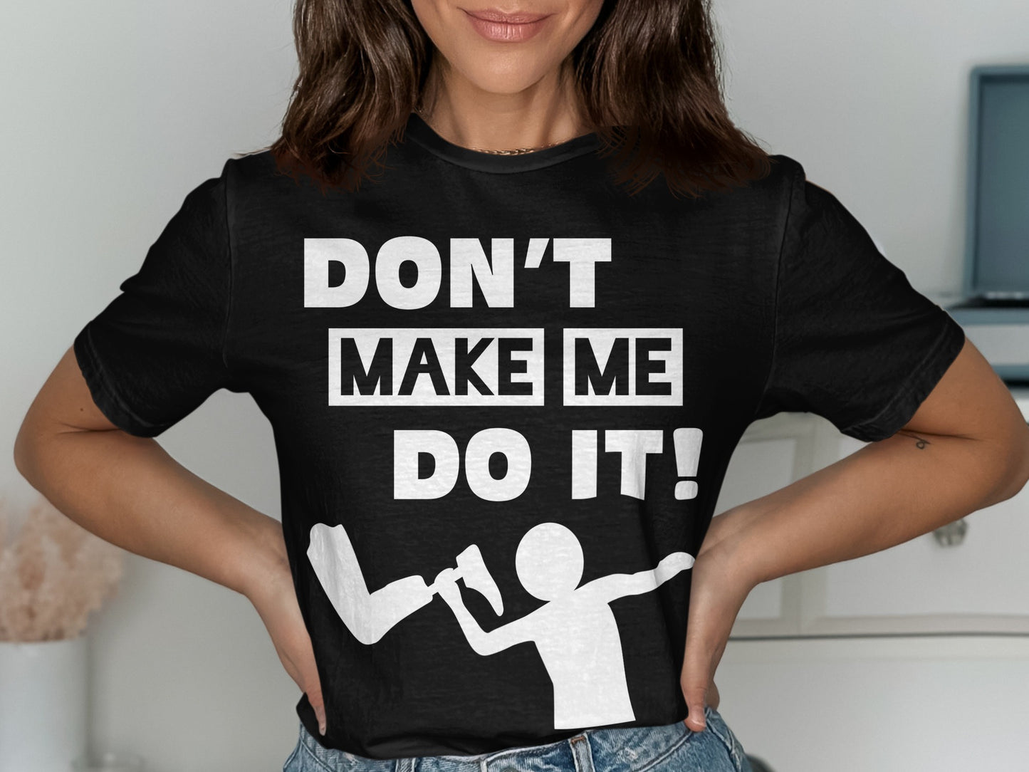 Amputee Personailzed Shirt | Don't Make Me Do It T-Shirt | Customizable Text Funny Tee