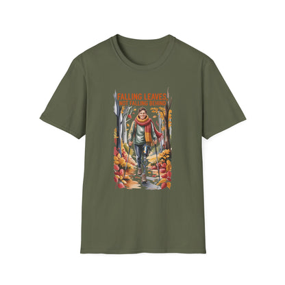 Amputee Humor, Limb Loss Awareness Tee,   Falling Leaves Not Behind V1b