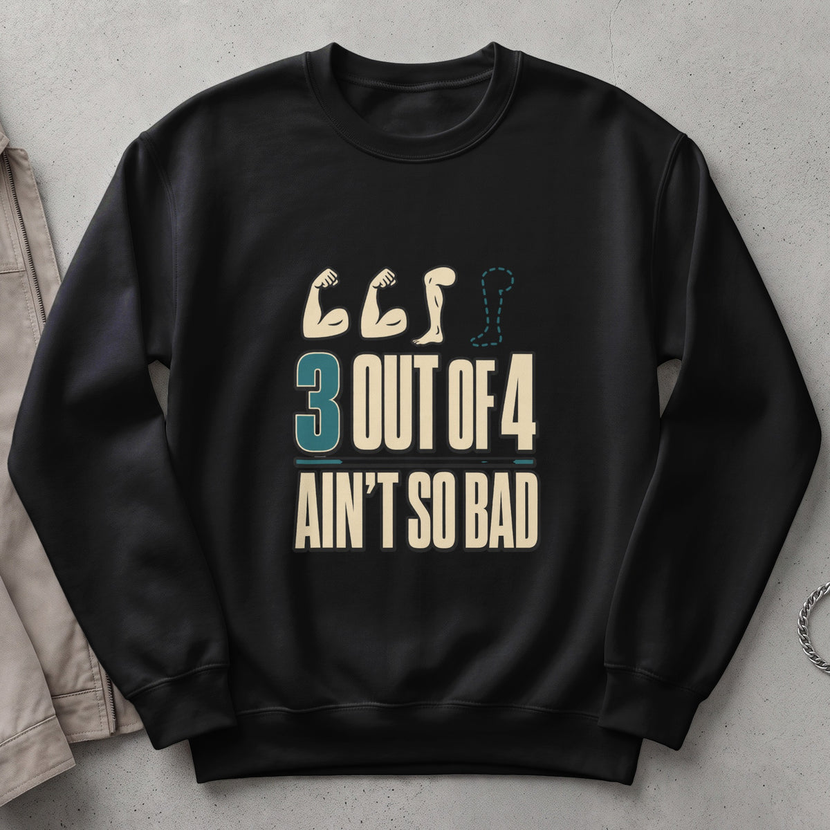 Black sweatshirt with text and graphics: "3 OUT OF 4 AIN'T SO BAD".