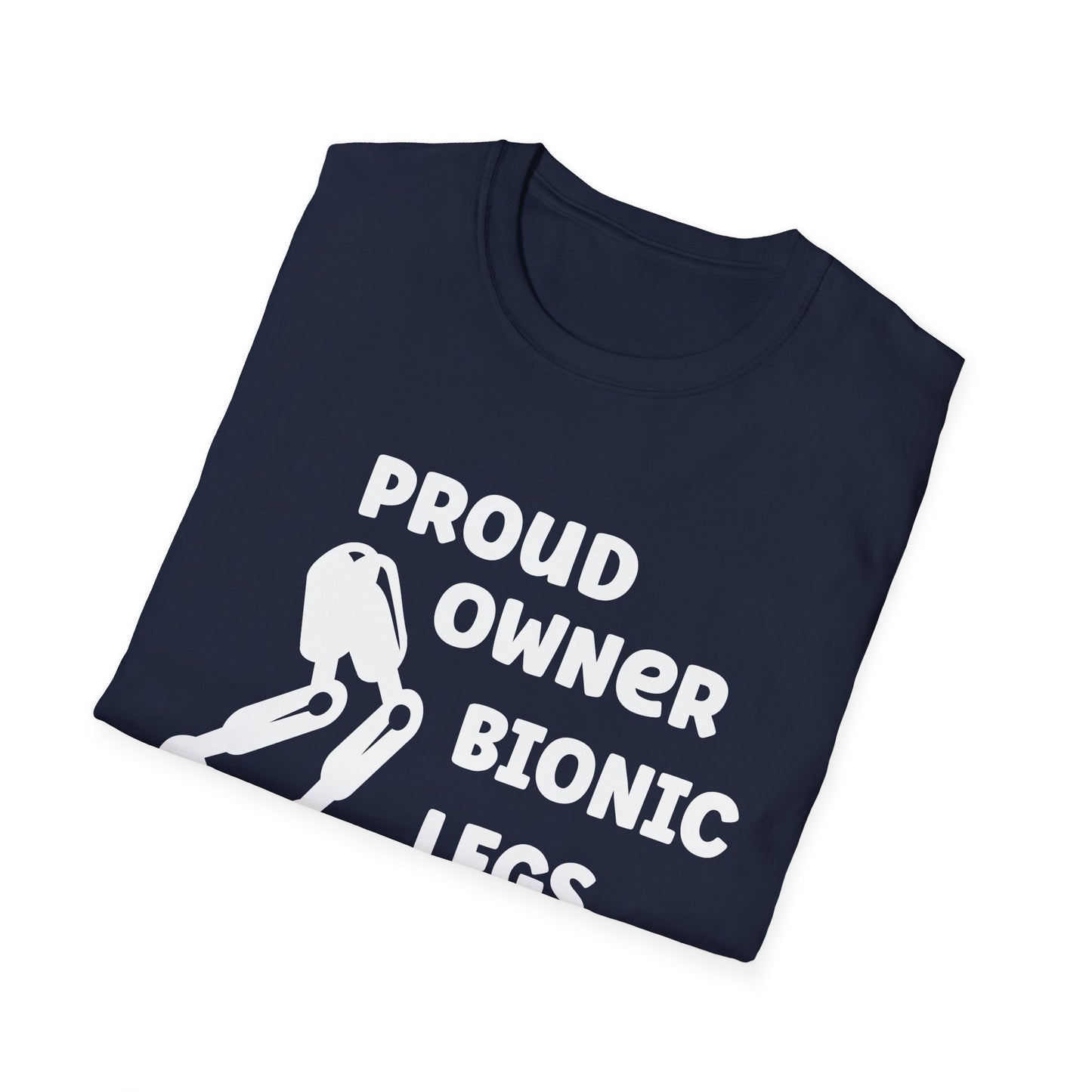 Amputee Humor, Limb Loss Awareness Tee,   Proud Owner Of Bionic Legs Blk Shrt Wm Print