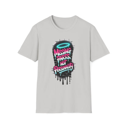 Amputee Humor, Limb Loss Awareness Tee,   Missing Parts Not Personality V3