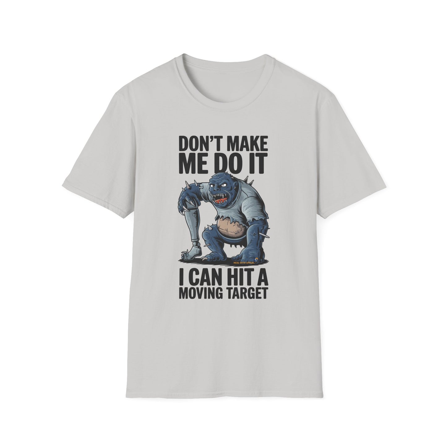 Amputee Humor, Limb Loss Awareness Tee,   Don T Make Di It V3b Print