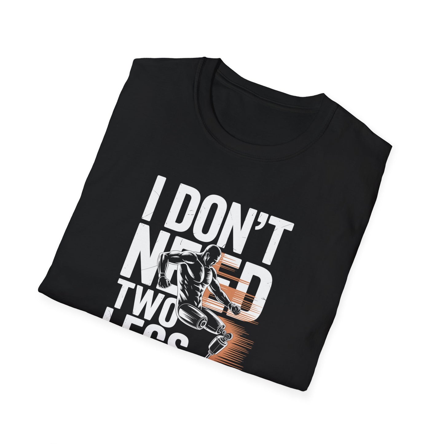 Amputee Humor, Limb Loss Awareness Tee,   Dont Need 2 Legs To Kick Your V2