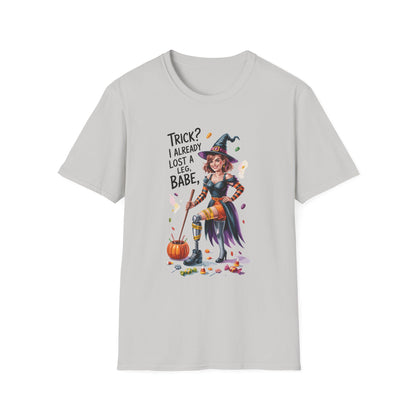 Amputee Humor, Limb Loss Awareness Tee,   Trick Already Lost A Leg Babe V1b