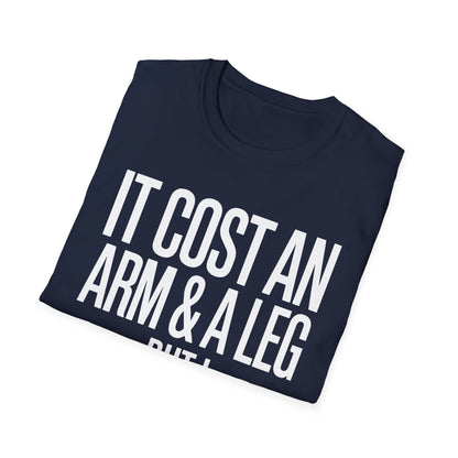 Amputee Humor, Limb Loss Awareness Tee,   Cost Me An Arm And Leg Negotiated V1b