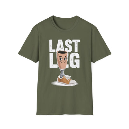 Amputee Humor, Limb Loss Awareness Tee,   Im On My Last Leg V2b