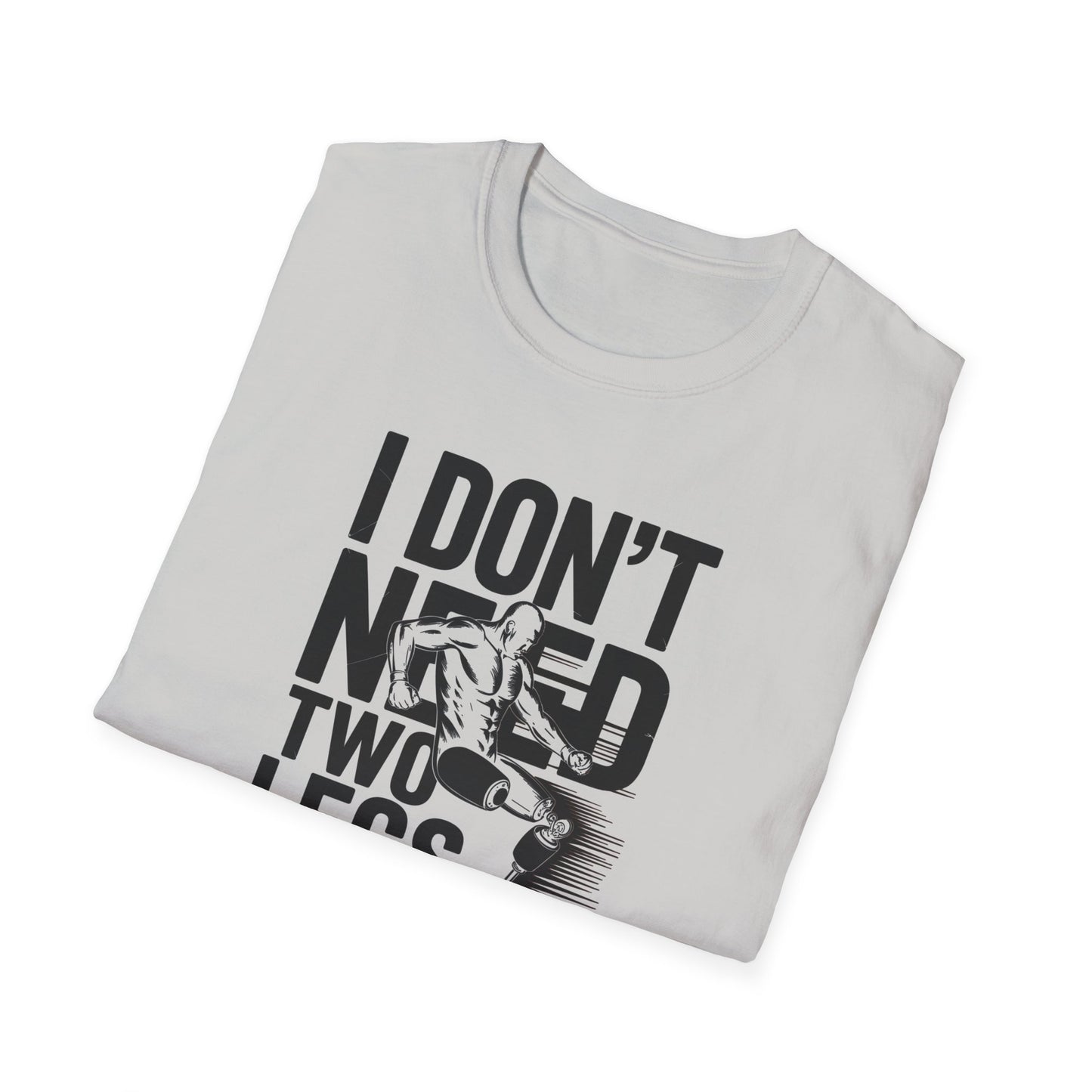 Amputee Humor, Limb Loss Awareness Tee,   Dont Need 2 Legs To Kick Your V2