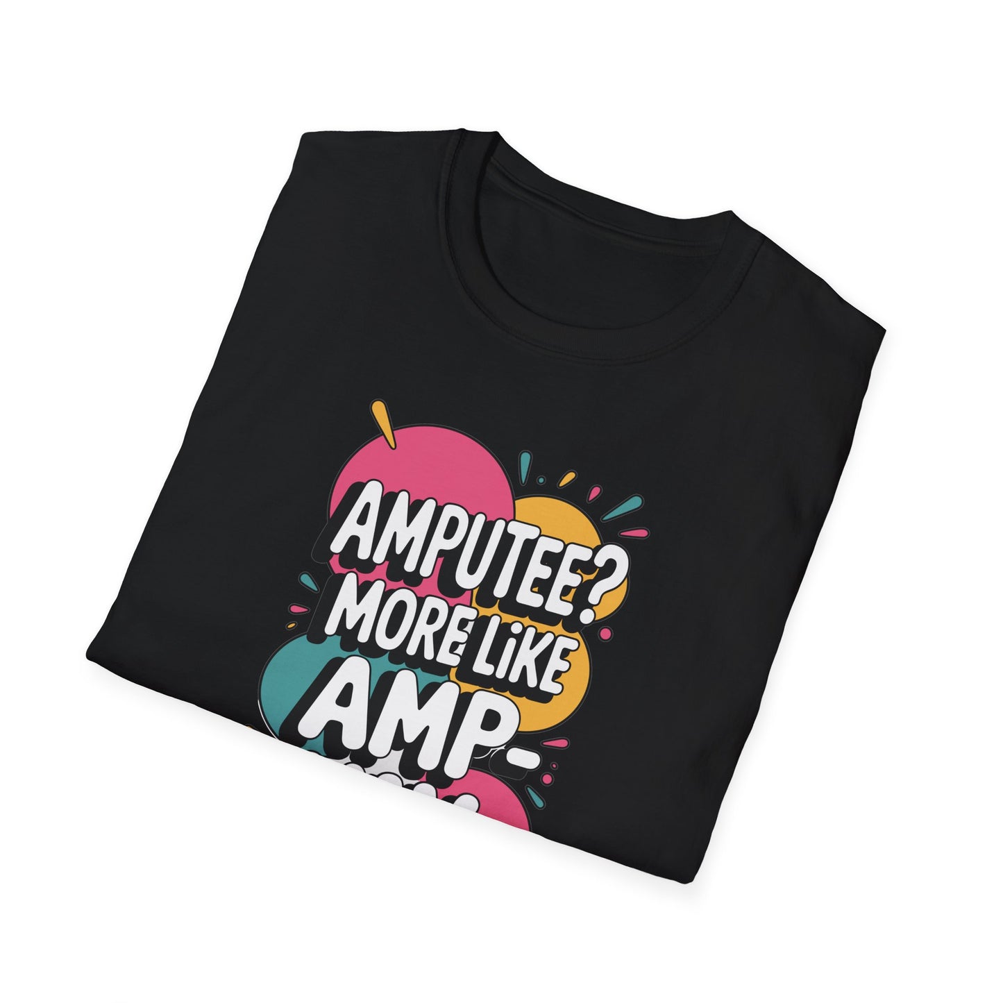 Amputee Humor, Limb Loss Awareness Tee,   Ampyaytee V1