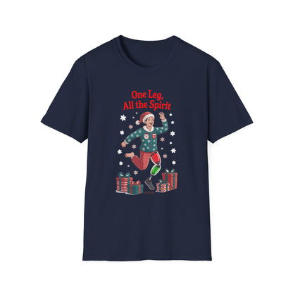 Amputee Humor, Limb Loss Awareness Tee,   One Leg All The Spirit V1
