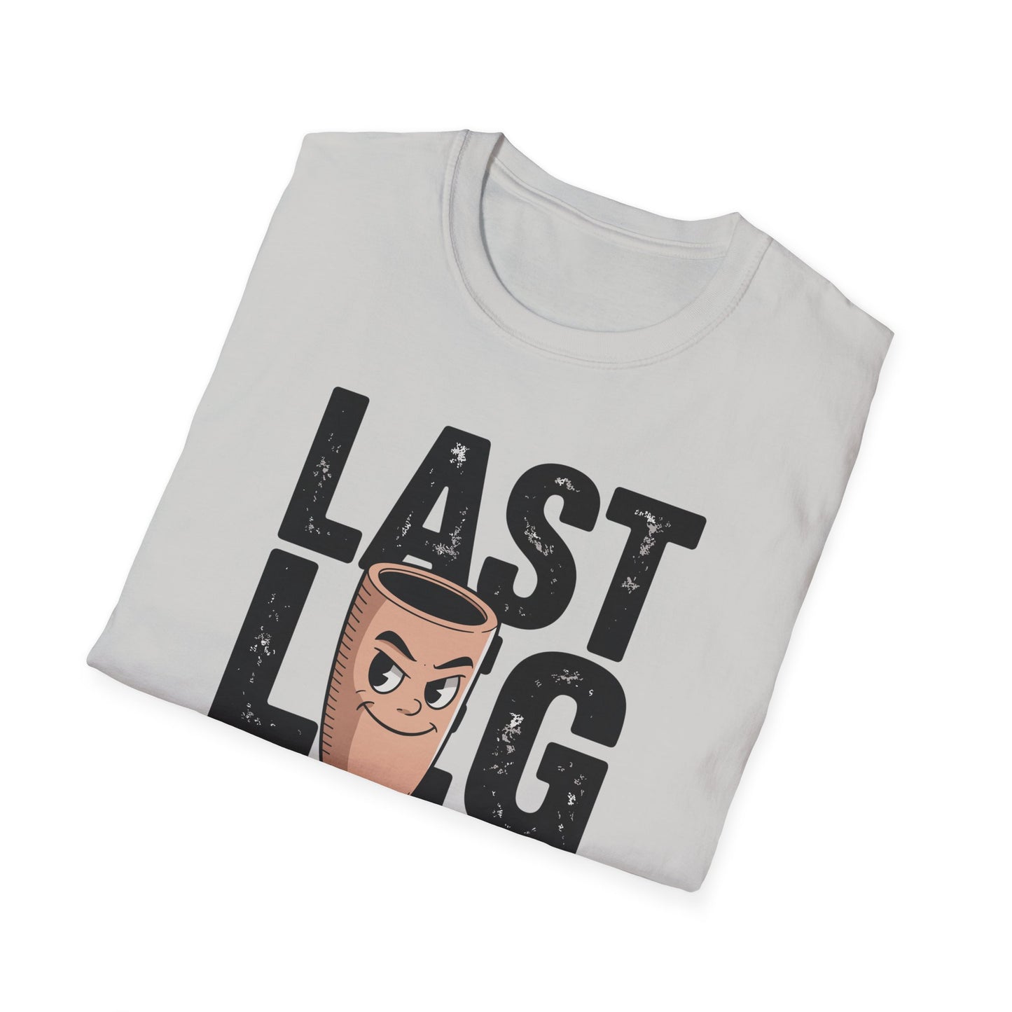 Amputee Humor, Limb Loss Awareness Tee,   Im On My Last Leg V2b