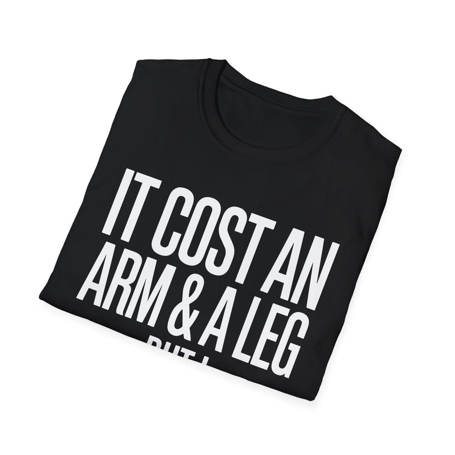 Amputee Humor, Limb Loss Awareness Tee,   Cost Me An Arm And Leg Negotiated V1b