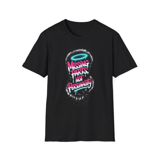 Amputee Humor, Limb Loss Awareness Tee,   Missing Parts Not Personality V3