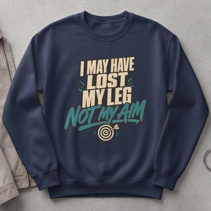 Navy sweatshirt with text "I MAY HAVE LOST MY LEG NOT MY AIM" and a dartboard.