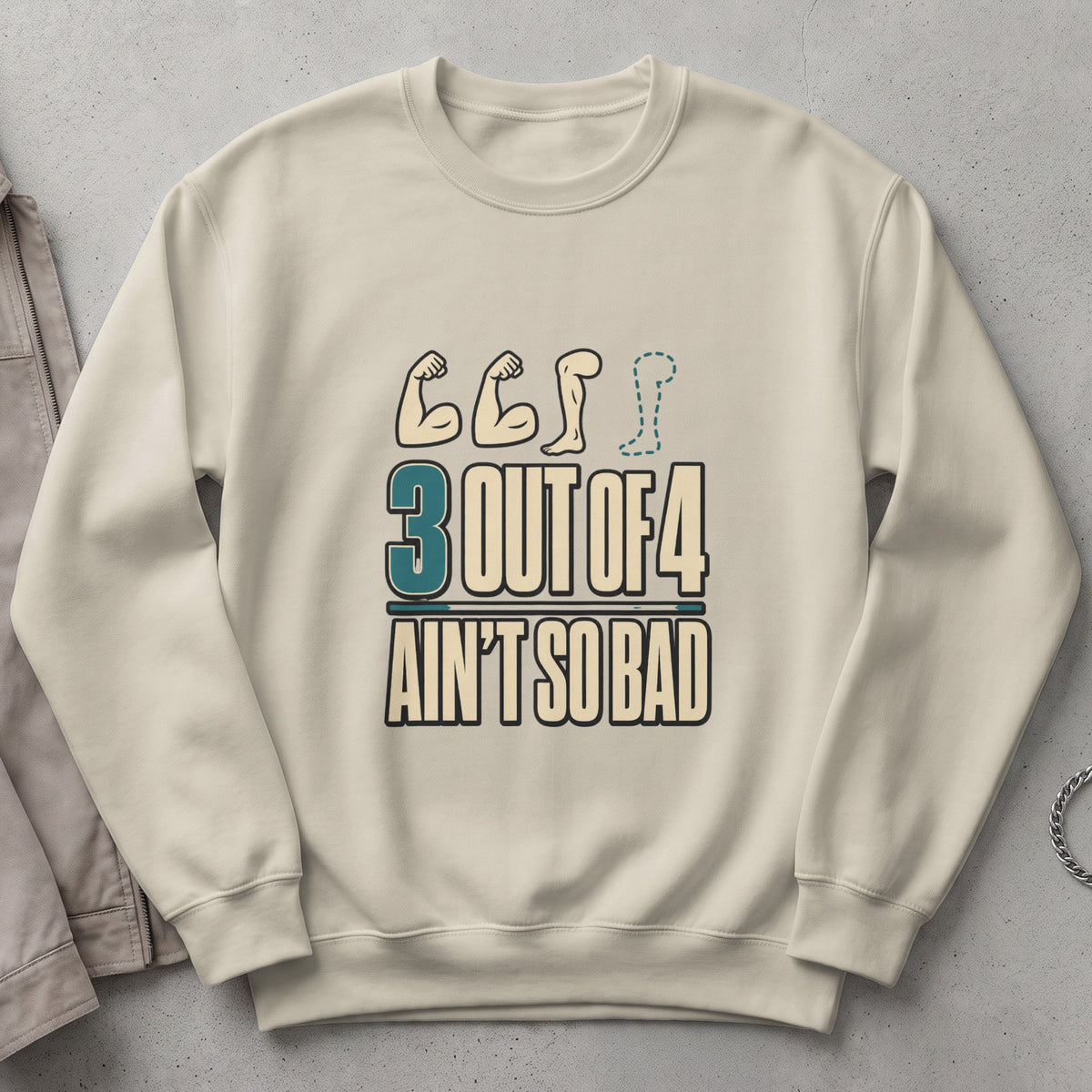 Cream sweatshirt with graphic text "3 OUT OF 4 AIN'T SO BAD."