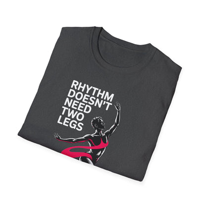 Amputee Humor, Limb Loss Awareness Tee,   Inspirational Amputee Dancer V2b