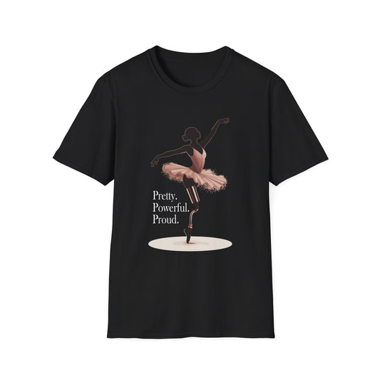 Amputee Humor, Limb Loss Awareness Tee,   Pretty Powerful Proud V1b