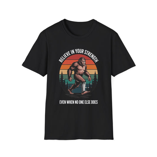 Amputee Humor, Limb Loss Awareness Tee,   Bigfoot Stand Tall V3b