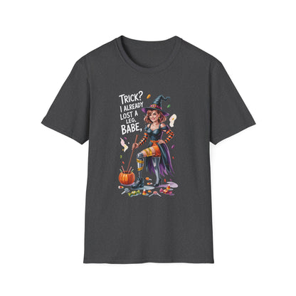 Amputee Humor, Limb Loss Awareness Tee,   Trick Already Lost A Leg Babe V1b