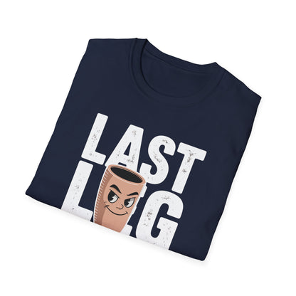 Amputee Humor, Limb Loss Awareness Tee,   Im On My Last Leg V2b