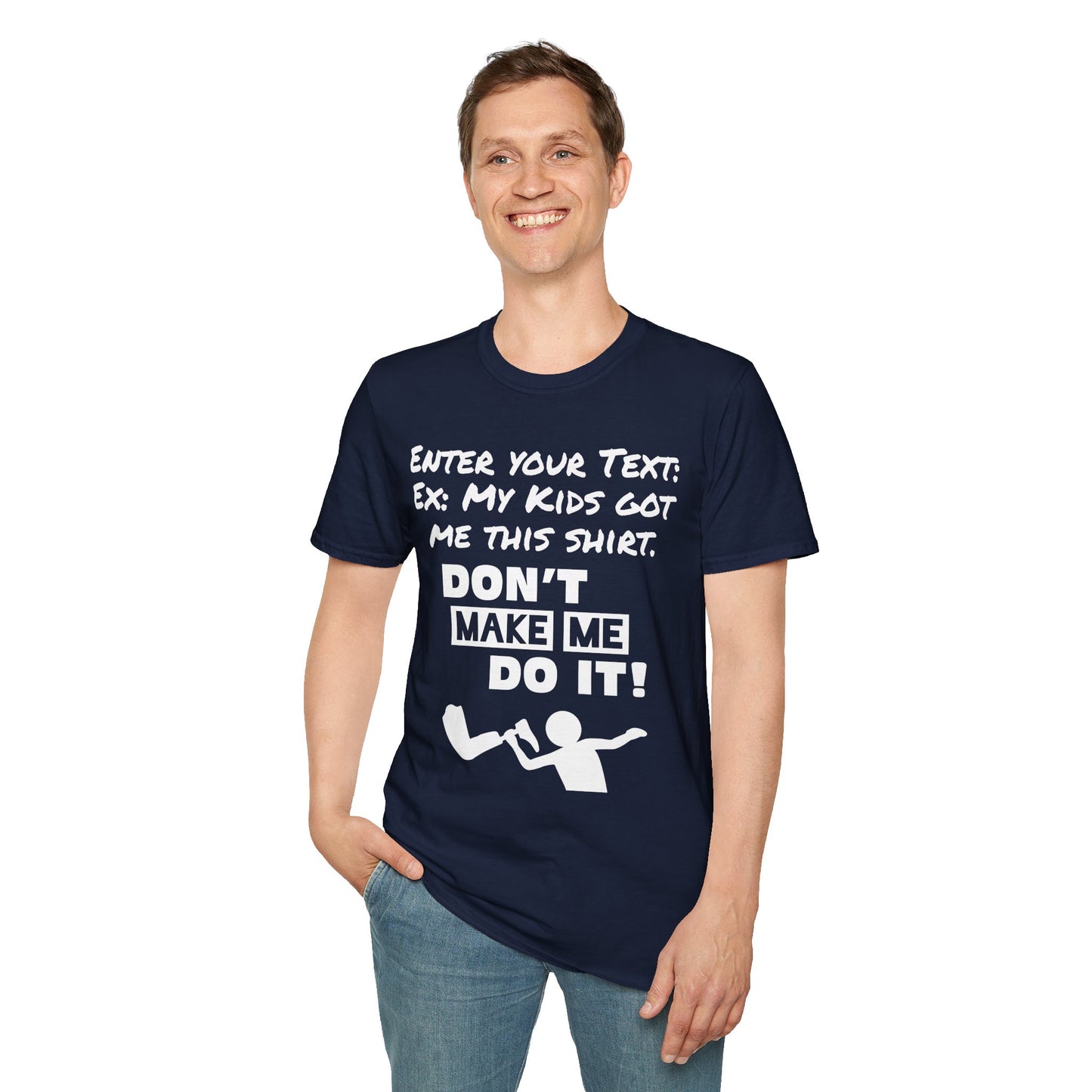 Amputee Personailzed Shirt | Don't Make Me Do It T-Shirt | Customizable Text Funny Tee