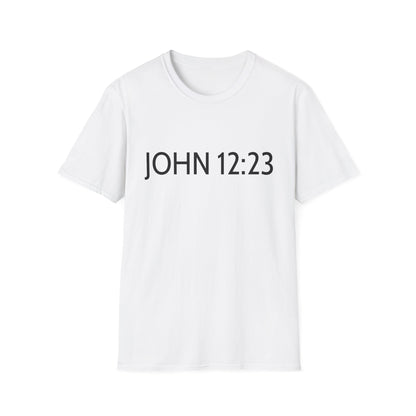 Bible Verse JOHN 12:23, Christian Faith T-Shirt with Scripture, The hour has come Faith Based Tee V2