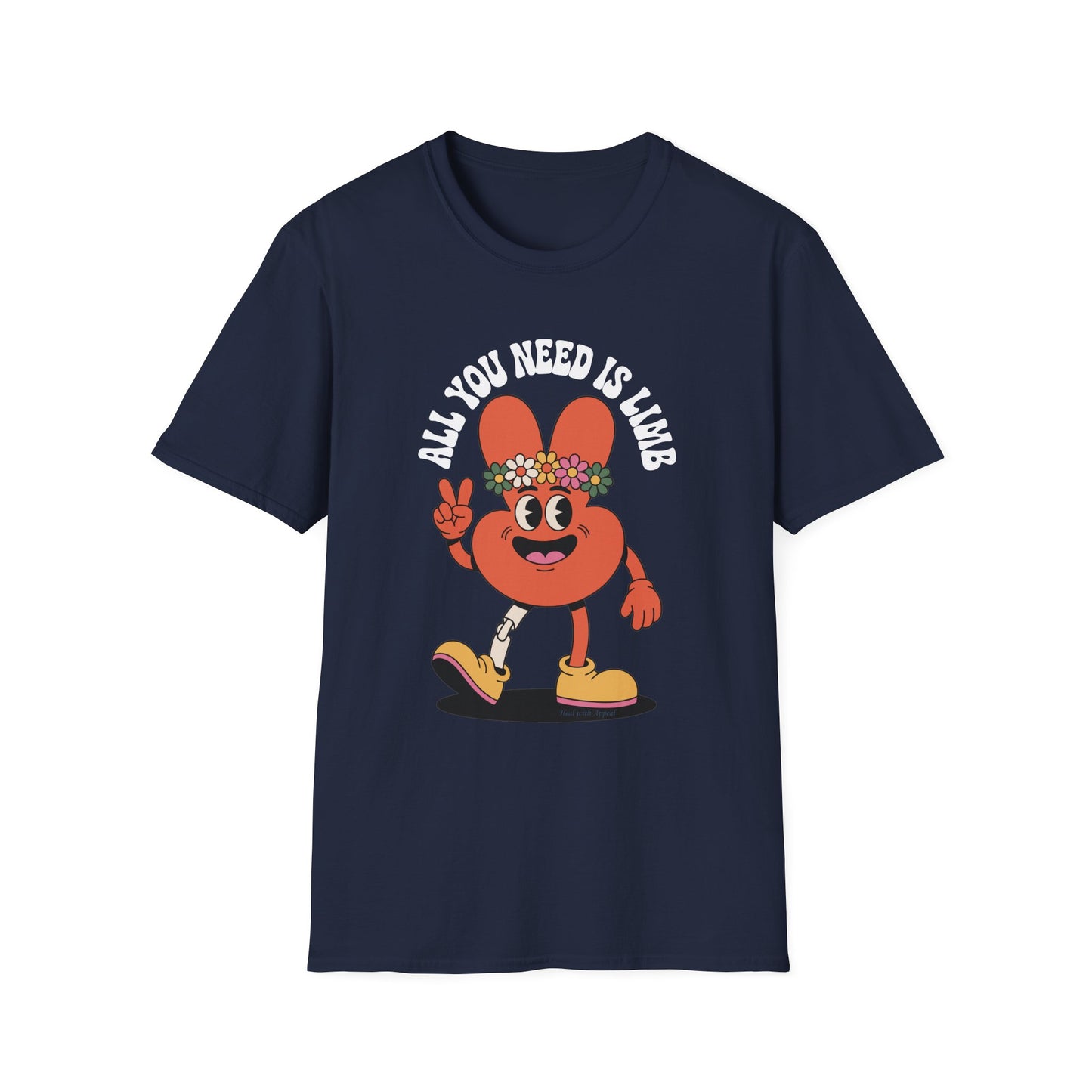 Amputee Humor, Limb Loss Awareness Tee,   Funny Amputee All You Need Is Limb V2b