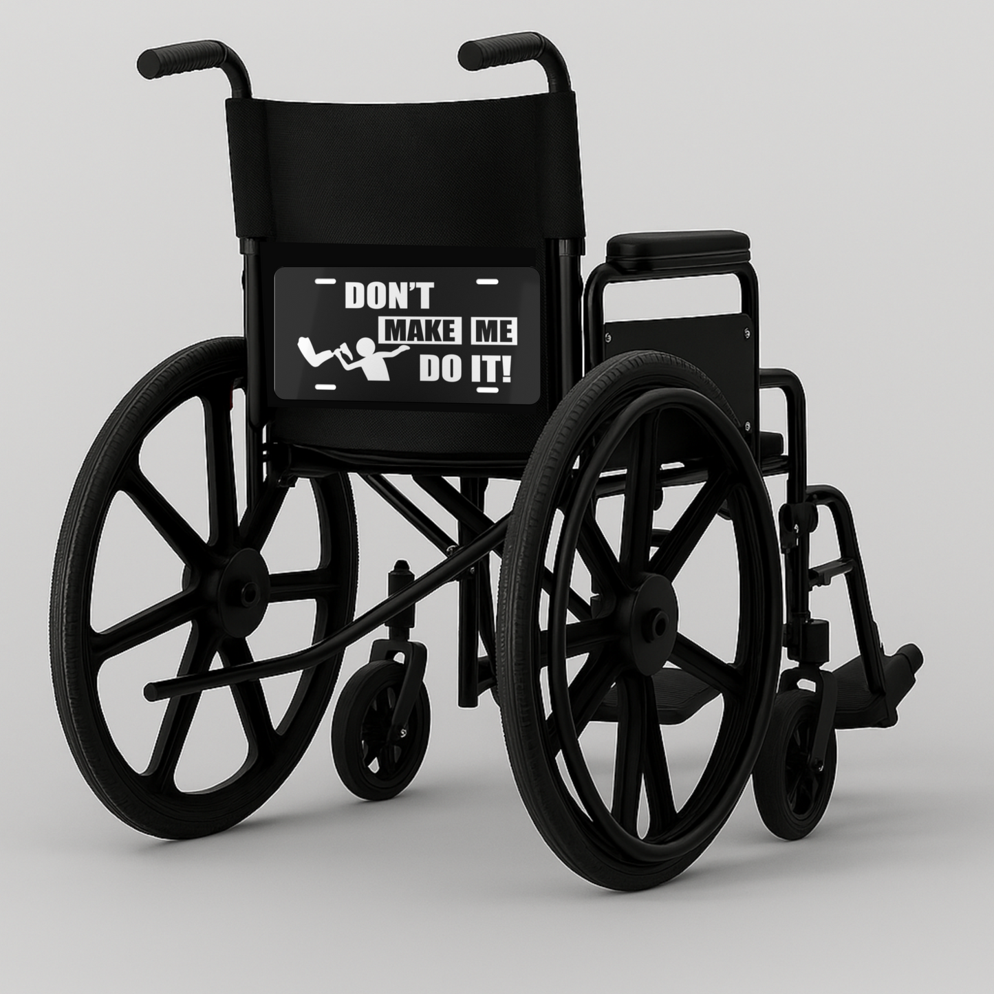 Funny Amputee Wheelchair License Plate – “Don't Make Me Do It” Prosthetic Humor