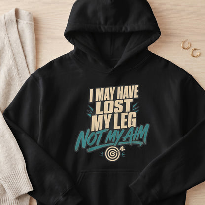 Black hoodie with text "I MAY HAVE LOST MY LEG NOT MY AIM" and a dartboard.