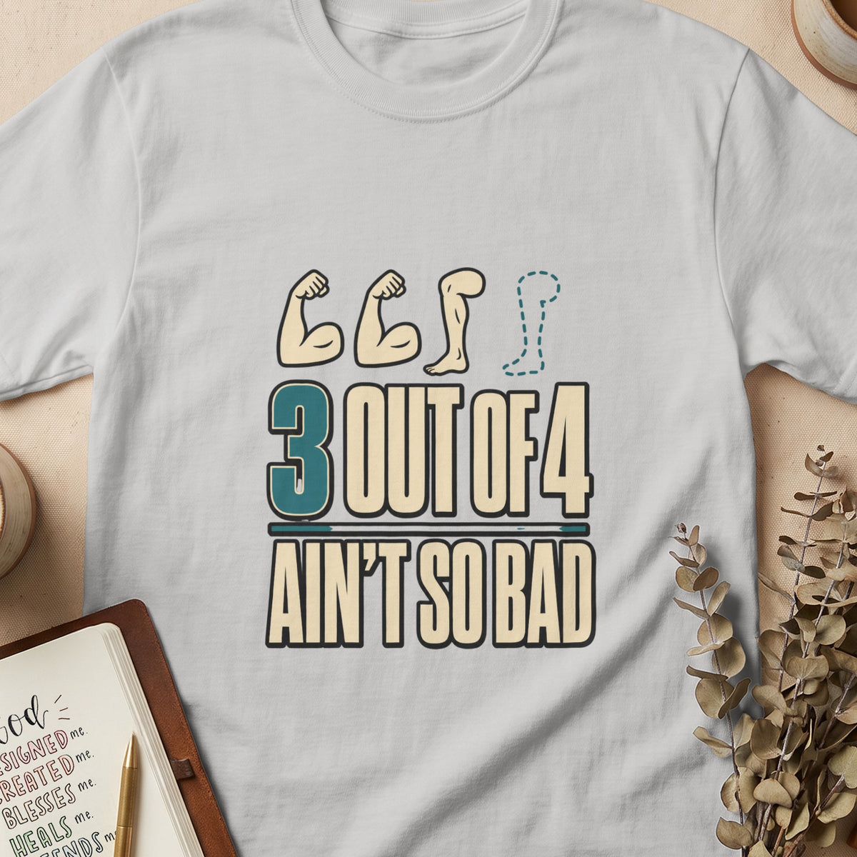 White t-shirt with "3 OUT OF 4 AIN'T SO BAD" and muscle graphics.