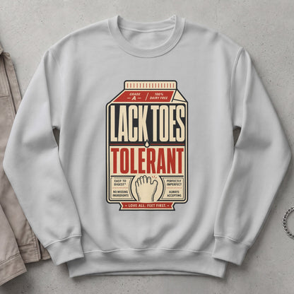 White sweatshirt with "Lack Toes Tolerant" text and foot graphic.