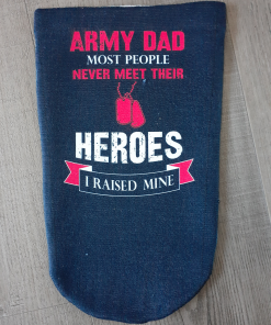 Army Dad Never Meet Heroes I raised Mine_ACTUAL PRODUCT