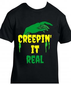 Creepin it real V1 Tshirt BLK Mockup
