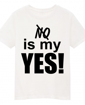 No is my yes v1 blk lettering TShirt