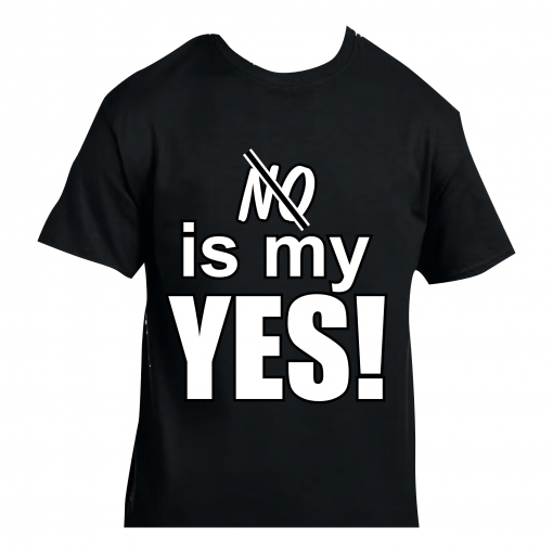 No is my yes v1 white lettering Mockup