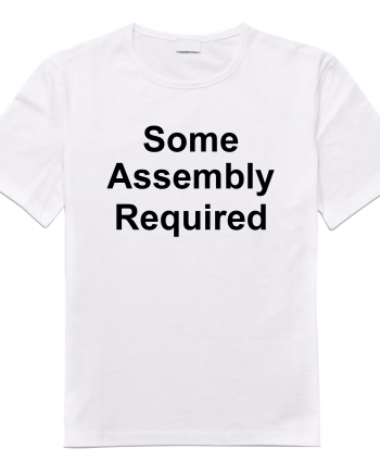 Some Assembly Required V1 Wht Shirt
